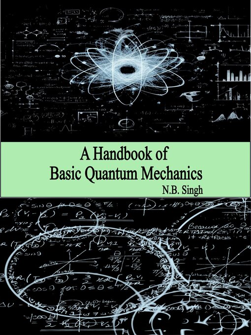 Title details for A Handbook of Basic Quantum Mechanics by N.B. Singh - Available